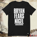 Nigel McGuinness – Bryan Fears Nigel #Americancoward t-shirt
