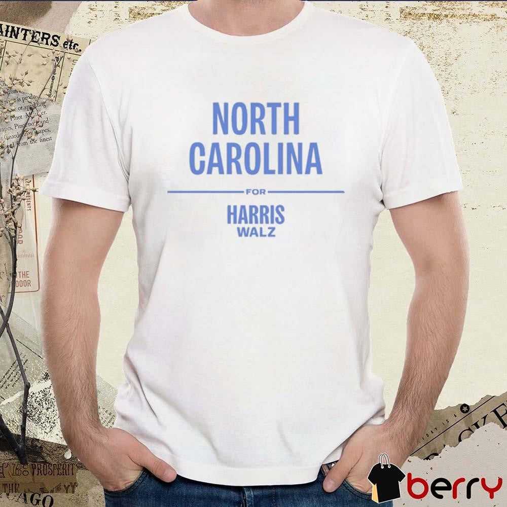 North Carolina For Harris Walz 2024 t-shirt