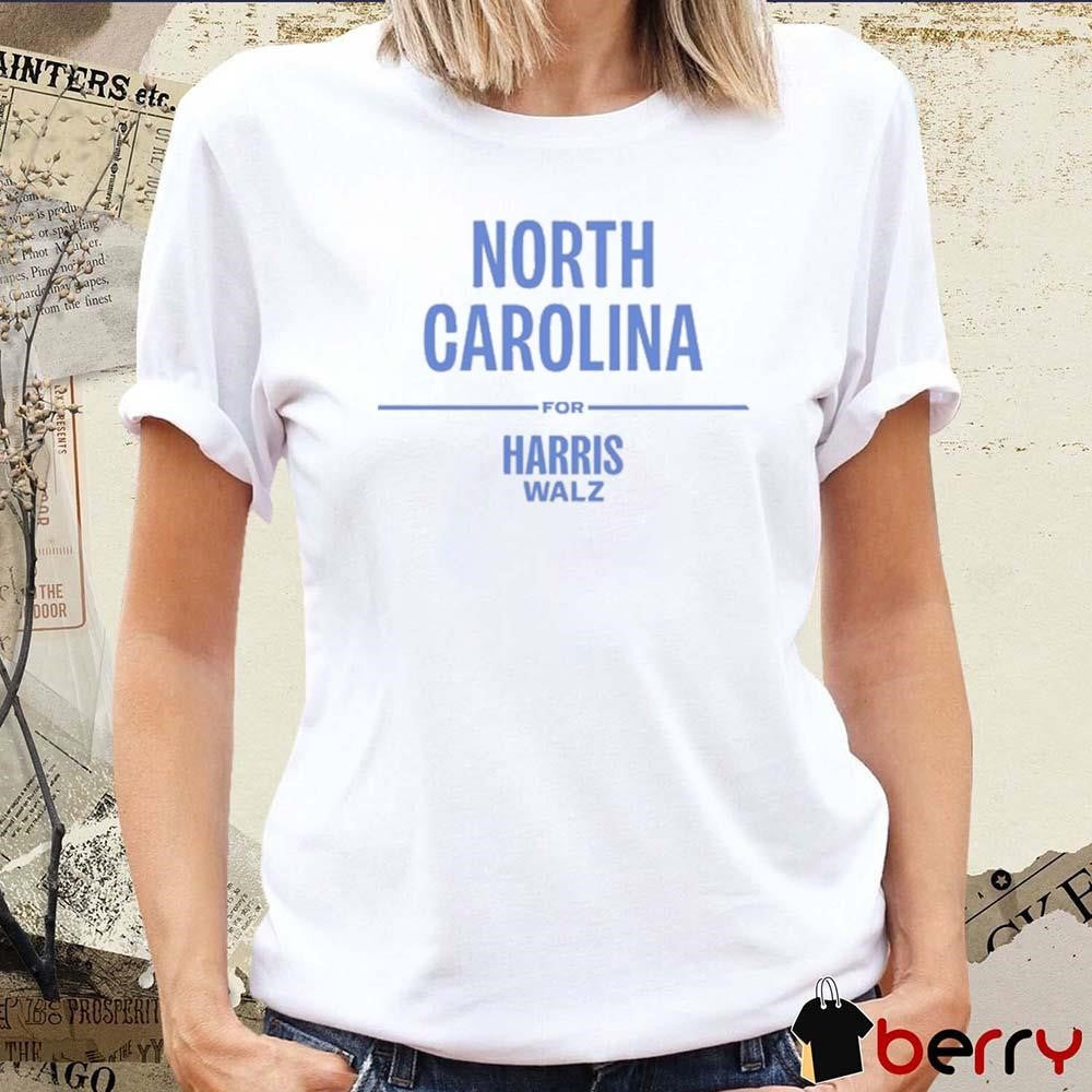 North Carolina For Harris Walz 2024 t-shirt