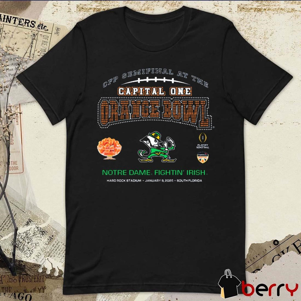 Notre Dame Fighting Irish CFP Semifinal At The Capital One Orange Bowl Hard Rock Stadium Jan 9 2025 South Florida NCAA t-shirt