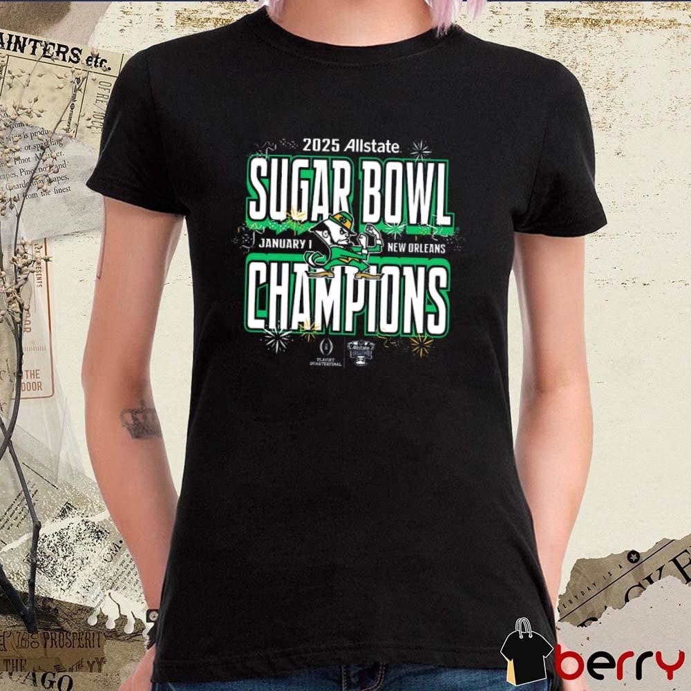 Notre Dame Fighting Irish College Football Playoff 2025 Allstate Sugar Bowl Champions Jan 1 New Orleans NCAA t-shirt