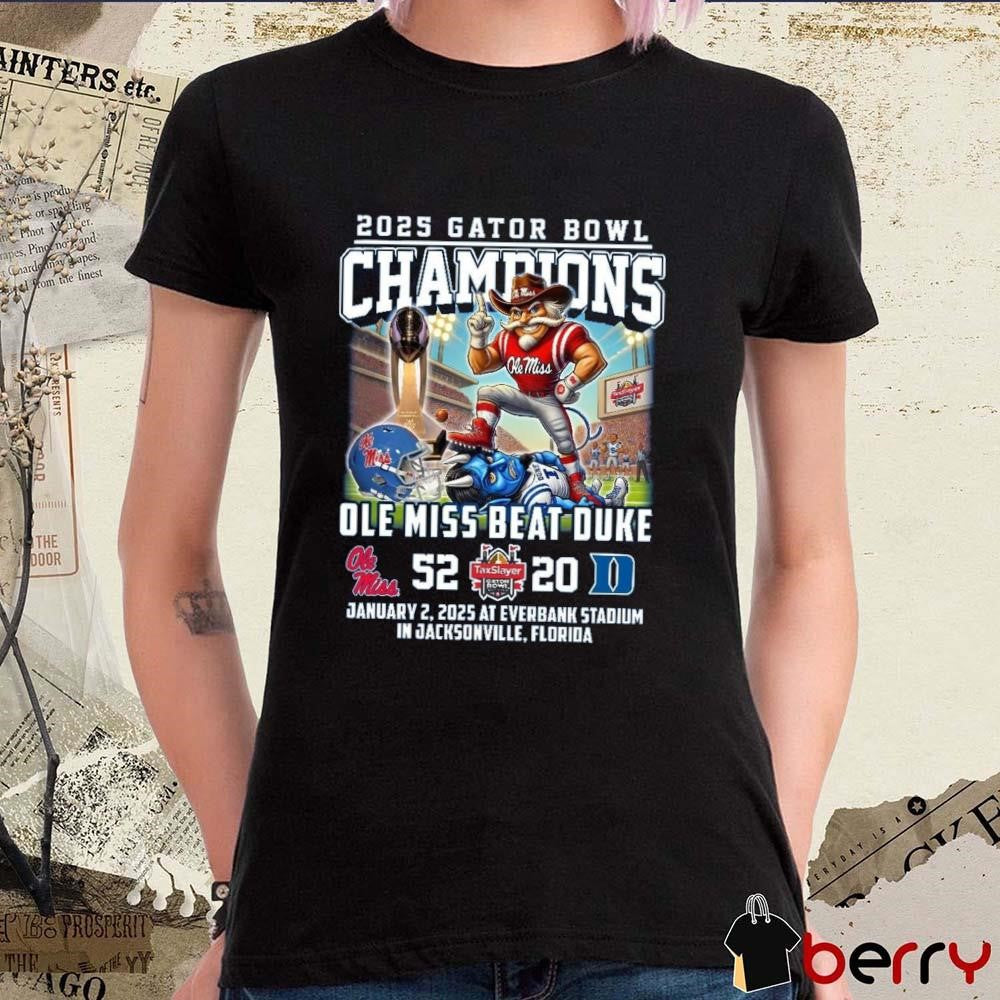 Ole Miss Beat Duke 52 – 20 Score Gator Bowl Champions 2025 Jan 2 At Everbank Stadium Mascot t-shirt