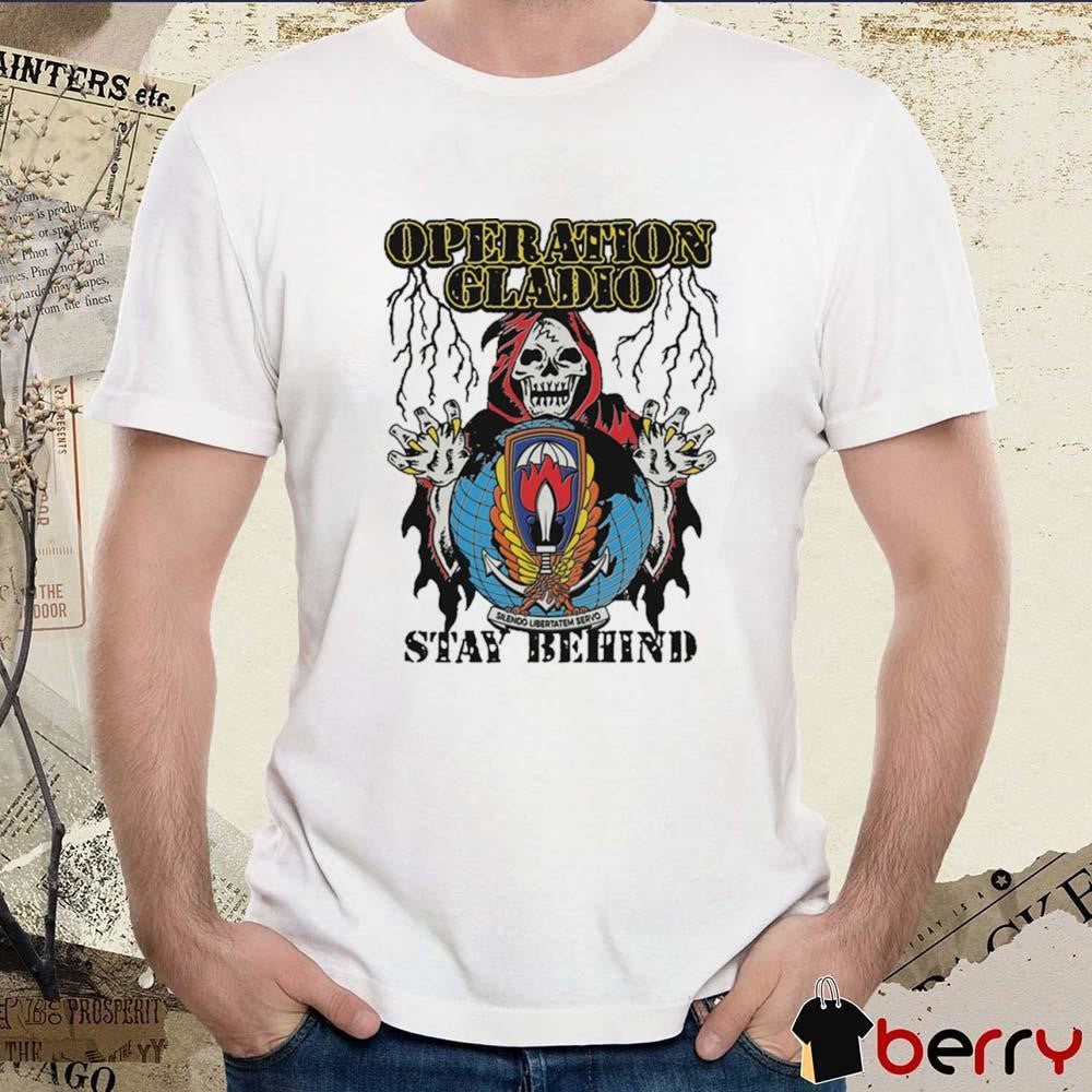 Operation Gladio Stay Behind Silendo Libertatem Servo t-shirt