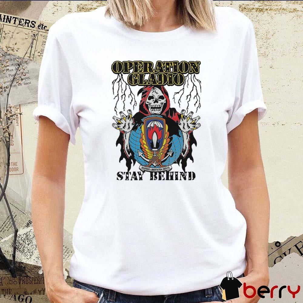 Operation Gladio Stay Behind Silendo Libertatem Servo t-shirt