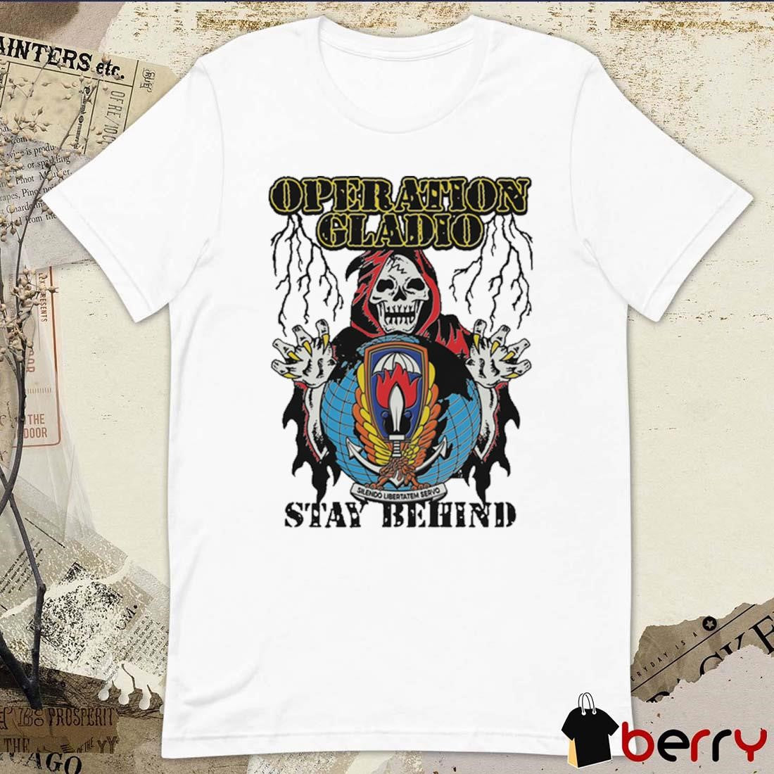 Operation Gladio Stay Behind Silendo Libertatem Servo t-shirt