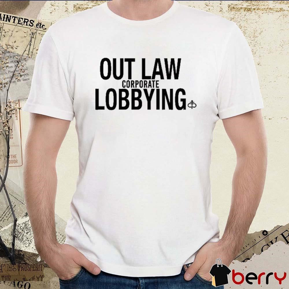Outlaw Corporate Lobbying 2024 t-shirt