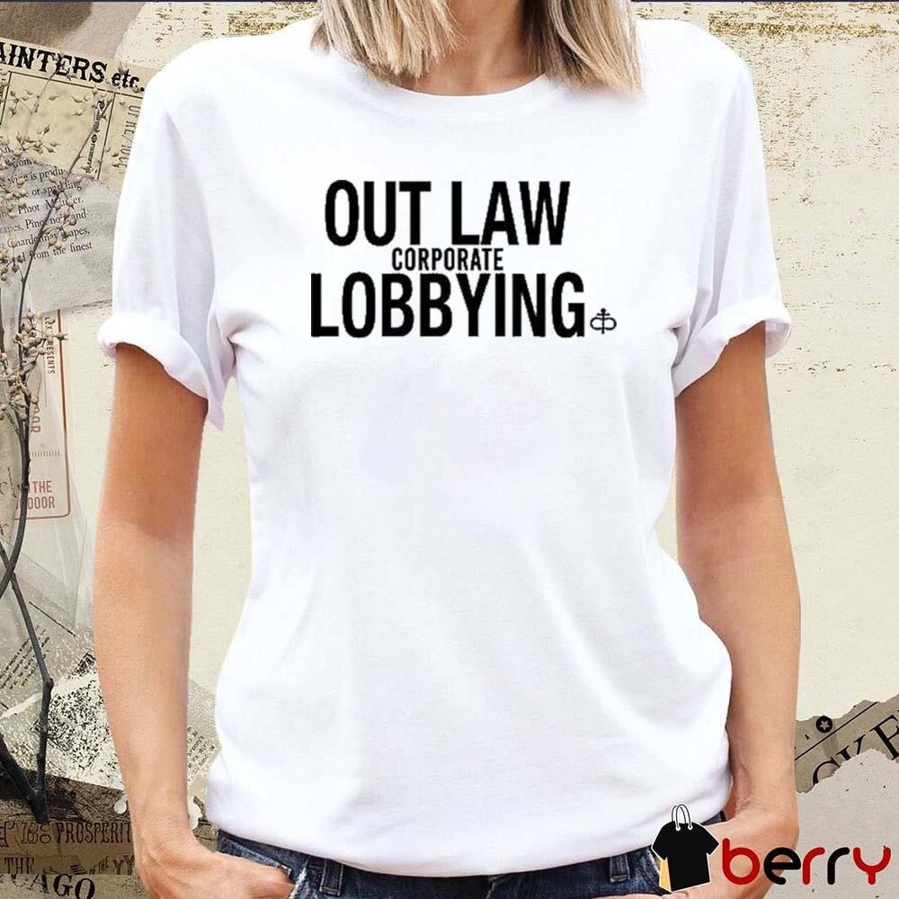 Outlaw Corporate Lobbying 2024 t-shirt