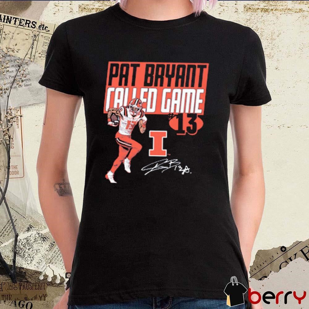 Pat Bryant Called Game Drop Illinois Fighting Illini football Graphic Signature t-shirt