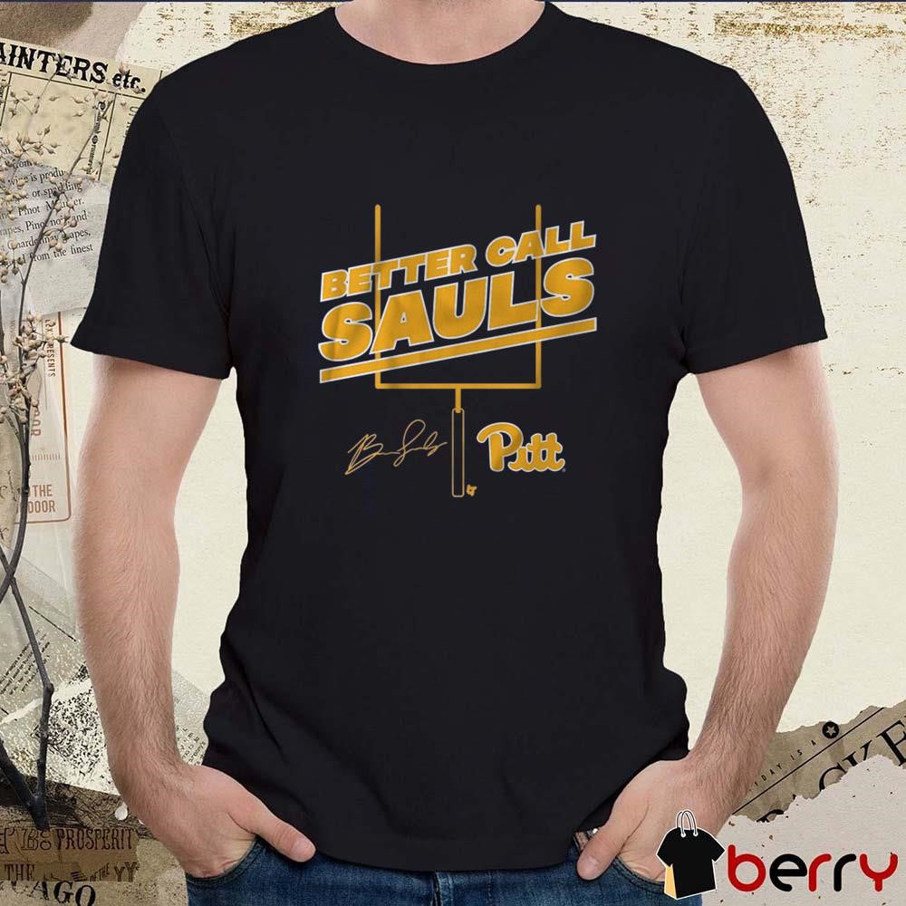 Pitt Panthers Football Ben Sauls Better Call Sauls Signature t-shirt