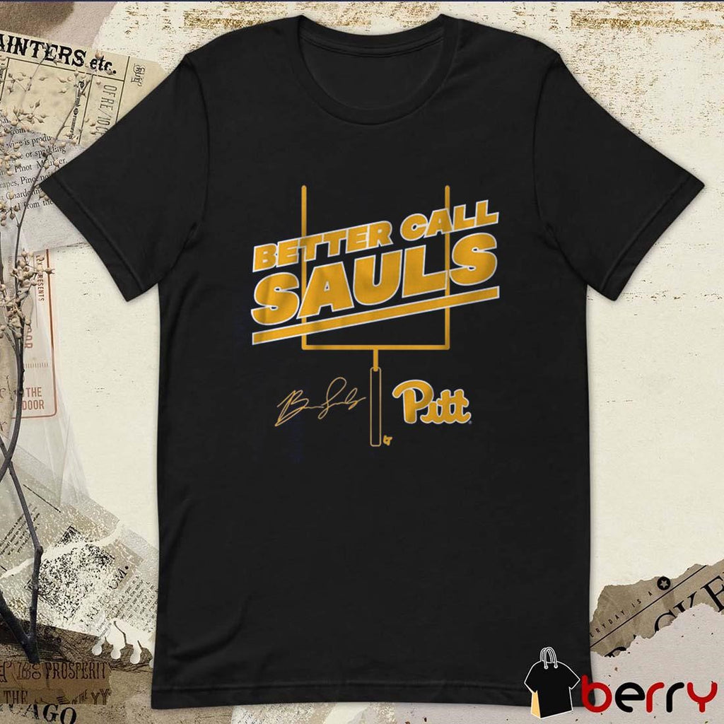 Pitt Panthers Football Ben Sauls Better Call Sauls Signature t-shirt