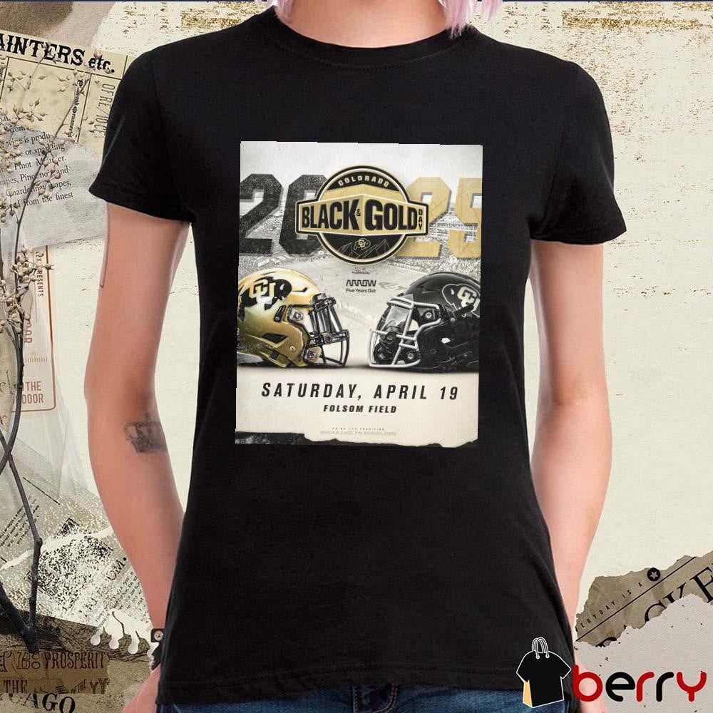 Poster 2025 Colorado Buffaloes Football Black And Gold Day Presented By Arrow Electronics Saturday April 19 Folsom Field t-shirt