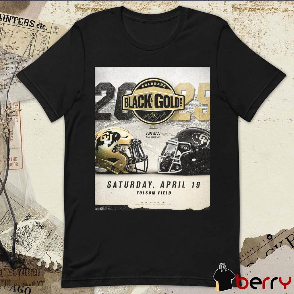 Poster 2025 Colorado Buffaloes Football Black And Gold Day Presented By Arrow Electronics Saturday April 19 Folsom Field t-shirt