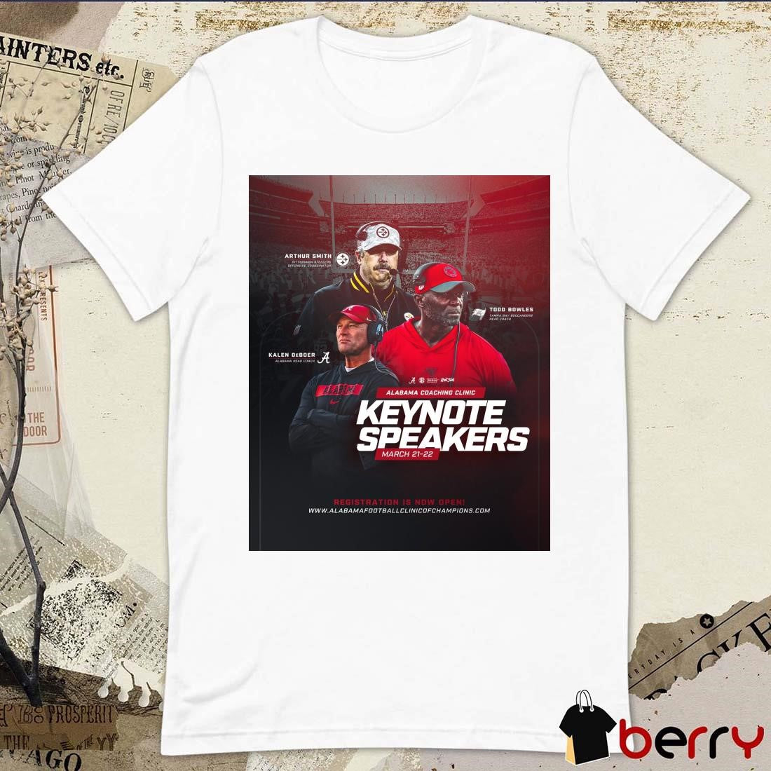 Poster Alabama Football Alabama Coaching Clinic Keynote Speakers March 21-22 2025 Arthur Smith Todd Bowles Kalen DeBoer t-shirt