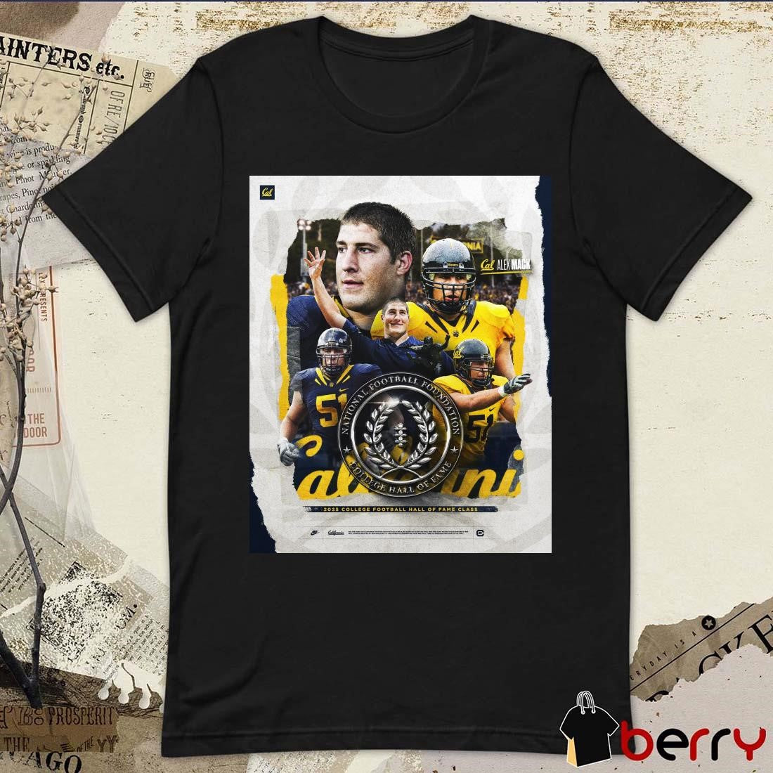 Poster Alex Mack California Golden Bears 2025 College Football Hall Of Fame Class t-shirt