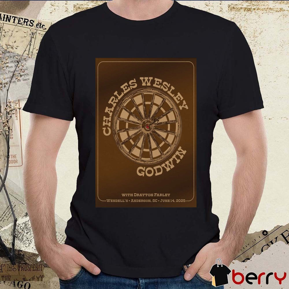 Poster Charles Wesley Godwin June 14 2025 Wendell’s In Anderson SC t-shirt