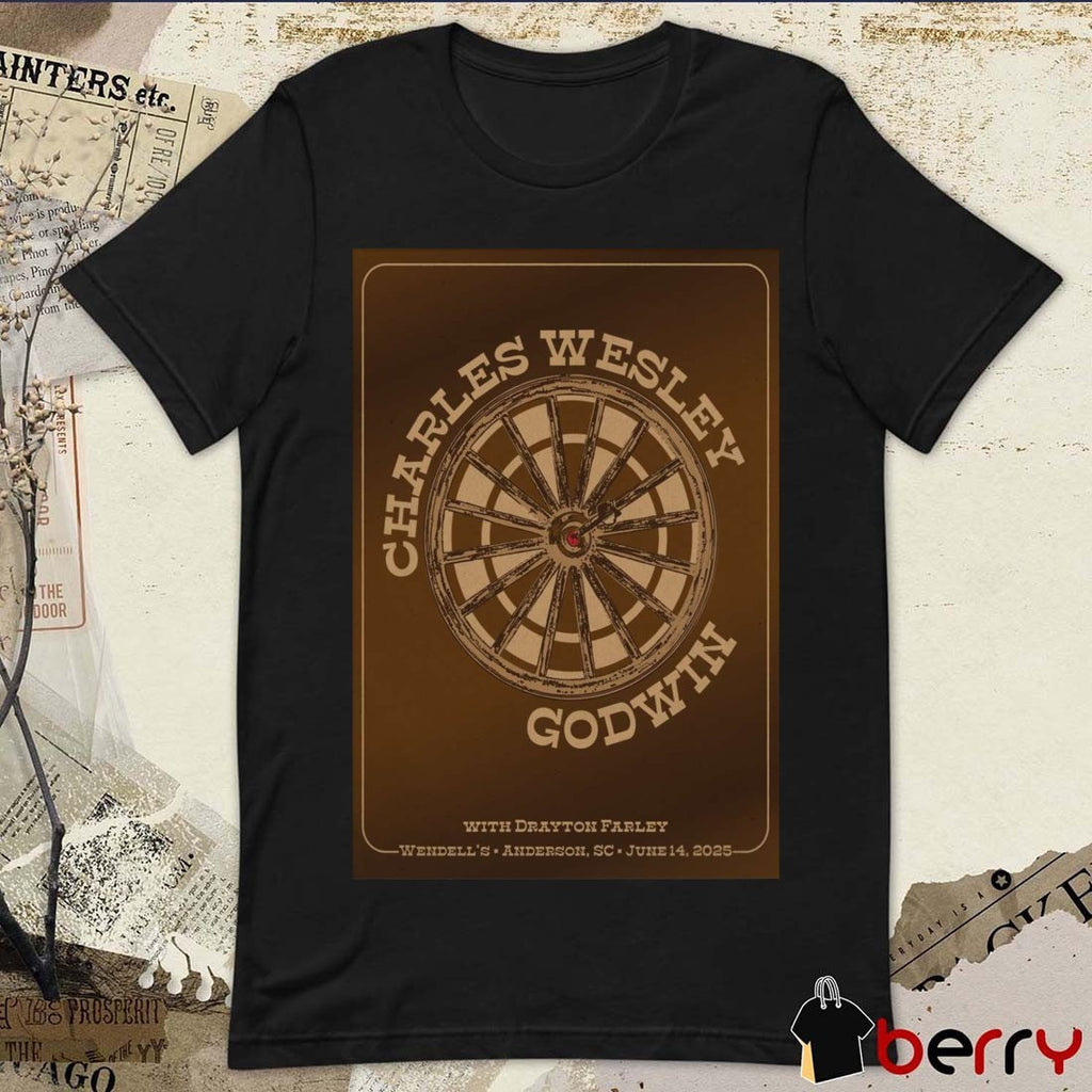 Poster Charles Wesley Godwin June 14 2025 Wendell’s In Anderson SC t-shirt