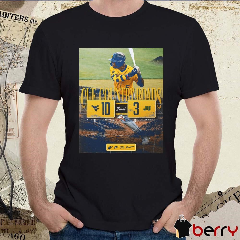 Poster Cue Country Roads Final Score West Virginia Mountaineers Vs Jacksonville Dolphins Baseball 10 – 3 t-shirt