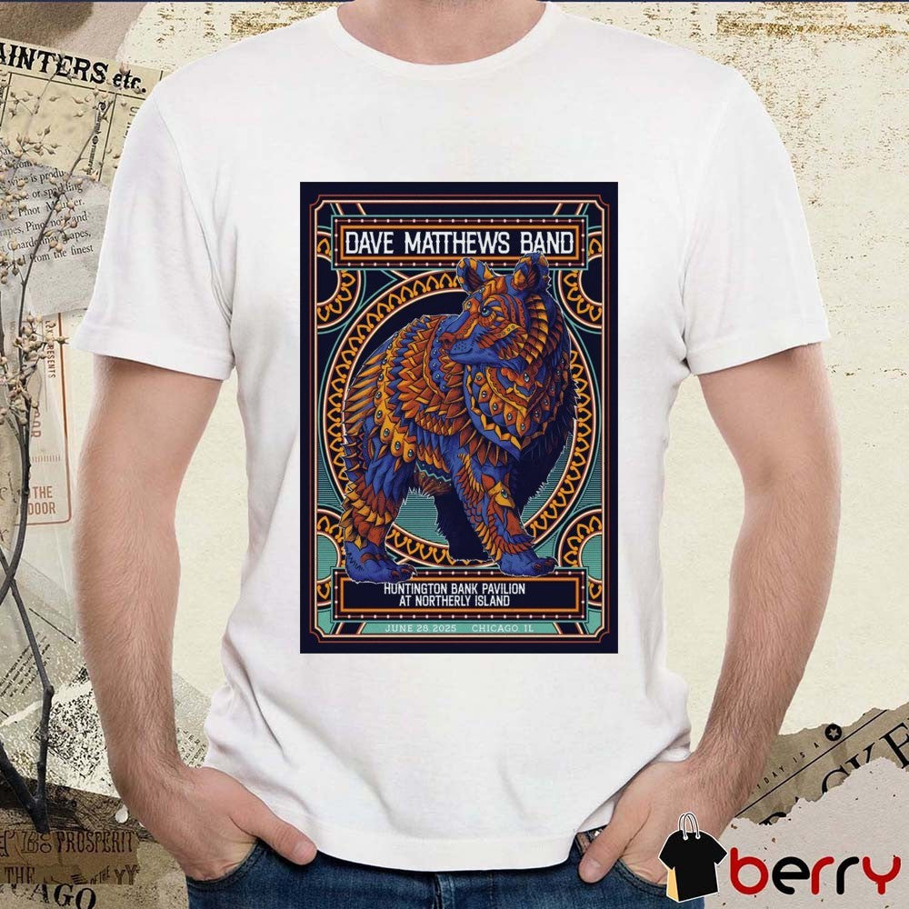 Poster Dave Matthews Band June 28 2025 In Chicago IL Huntington Bank Pavilion at Northerly Island t-shirt