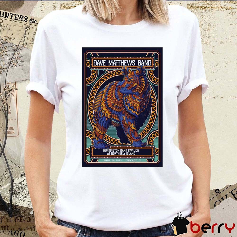 Poster Dave Matthews Band June 28 2025 In Chicago IL Huntington Bank Pavilion at Northerly Island t-shirt