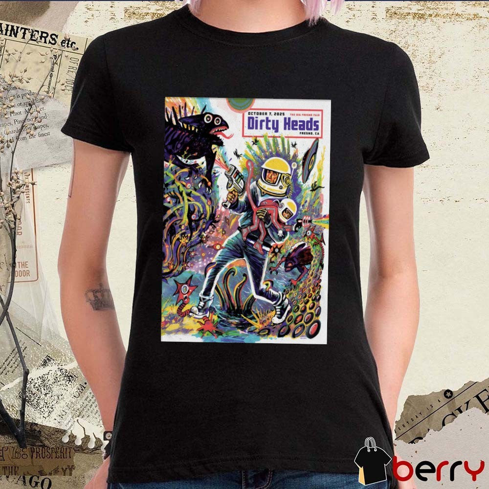 Poster Dirty Heads The Big Fresno Fair At Fresno Fairgrounds Fresno CA On October 7 2025 t-shirt
