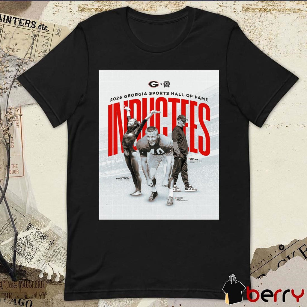 Poster Georgia football Theron Sapp Courtney Kupets Carter Jeff Wallace 2025 Georgia Sports Hall of Fame Inductees t-shirt