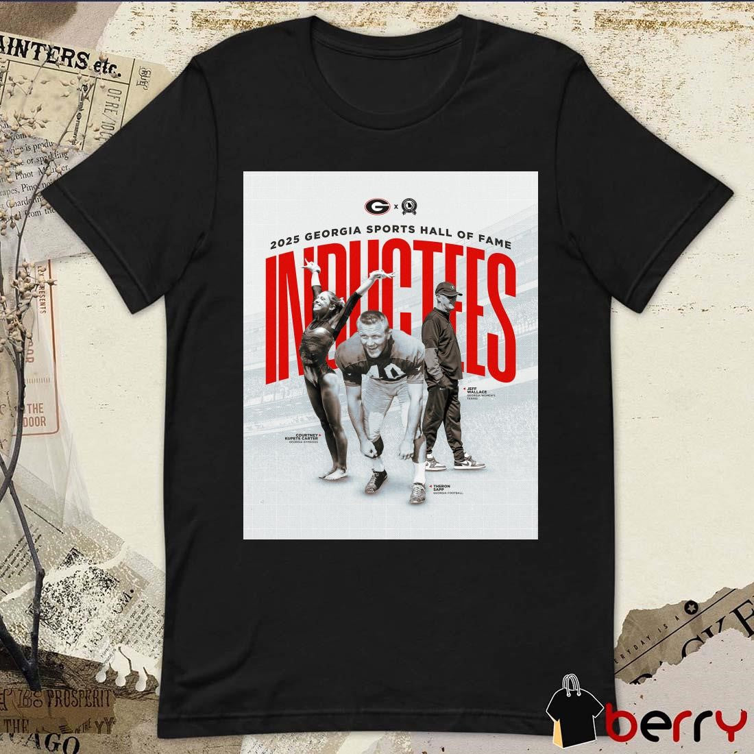Poster Georgia football Theron Sapp Courtney Kupets Carter Jeff Wallace 2025 Georgia Sports Hall of Fame Inductees t-shirt