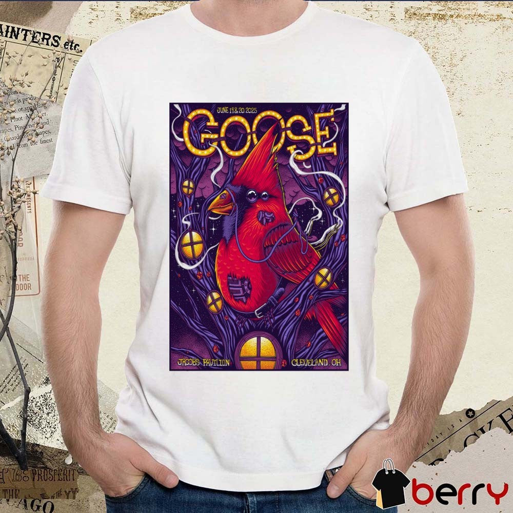 Poster Goose Jacobs Pavilion In Cleveland OH June 19-20 2025 t-shirt