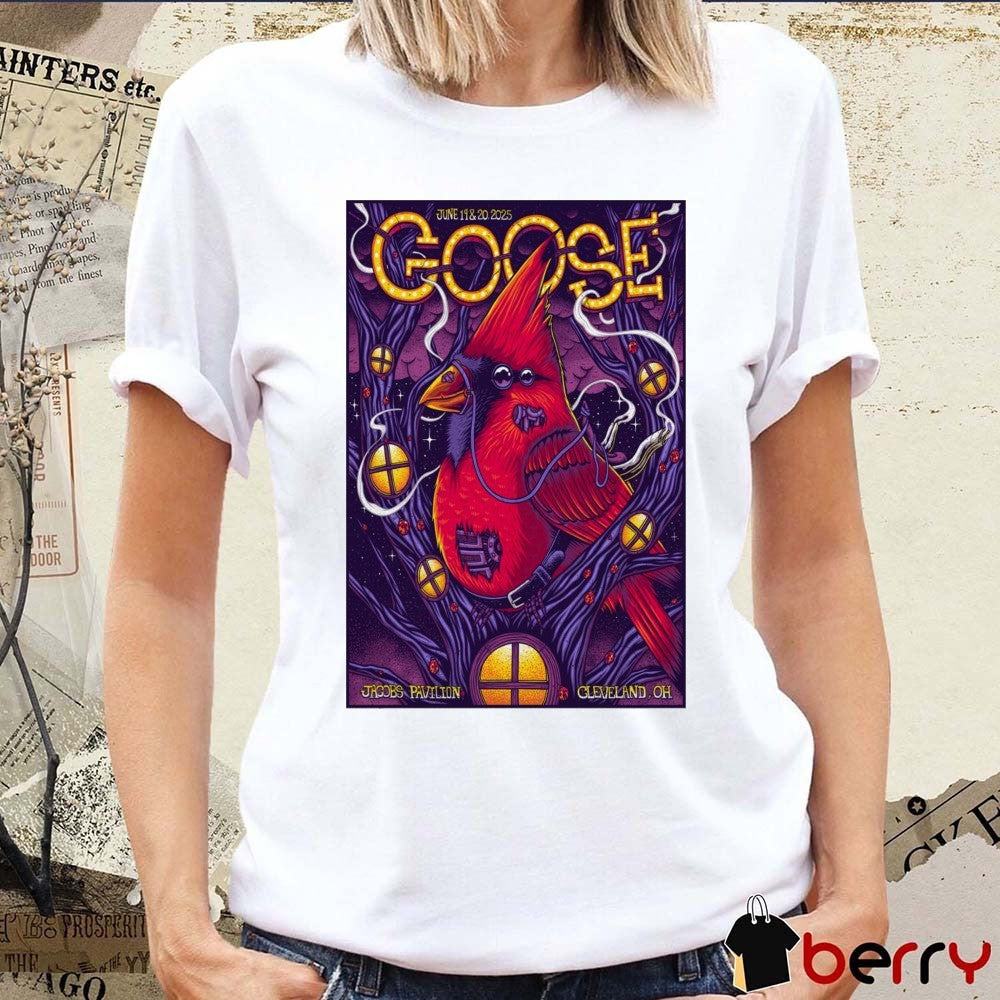 Poster Goose Jacobs Pavilion In Cleveland OH June 19-20 2025 t-shirt
