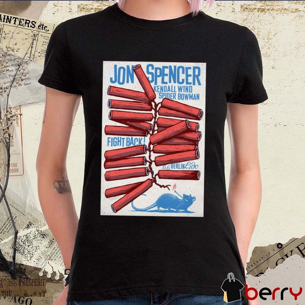 Poster Jon Spencer Kendall Wind Spider Bowman June 15 2025 Lido Berlin Fight Back t-shirt