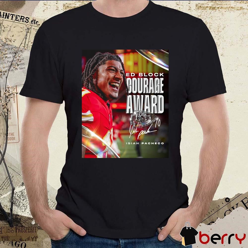 Poster Kansas City Chiefs Football Congratulations Isiah Pacheco Ed Block Courage Award Signature t-shirt