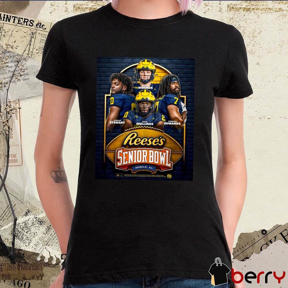 Poster Michigan Wolverines Football Wagner Stewart Mullings Edwards 2025 Reese’s Senior Bowl Mobile AL t-shirt