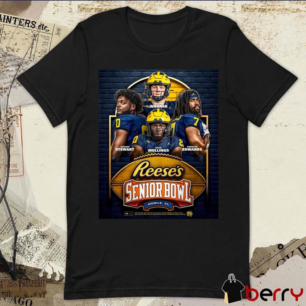 Poster Michigan Wolverines Football Wagner Stewart Mullings Edwards 2025 Reese’s Senior Bowl Mobile AL t-shirt