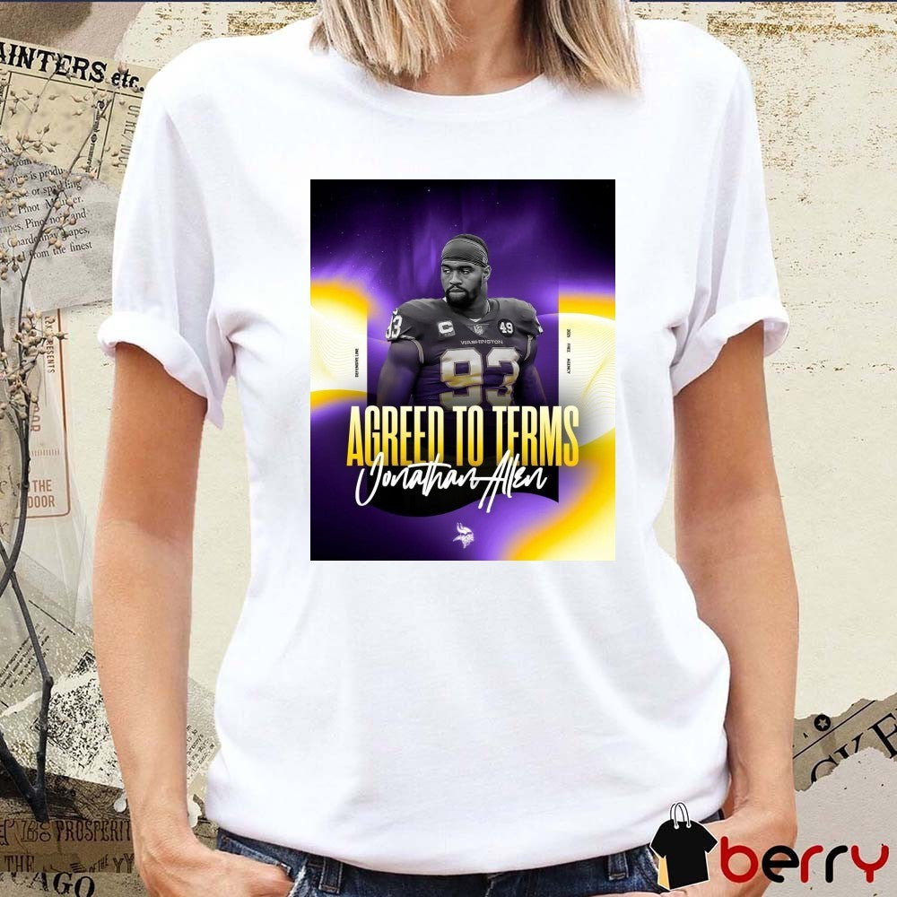Poster Minnesota Vikings Football Defensive Line Jonathan Allen Agreed To Terms 2025 Free Agency t-shirt
