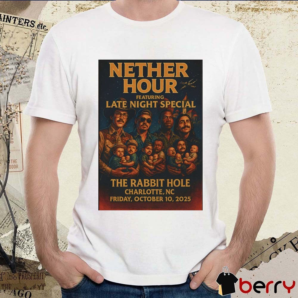 Poster Nether Hour The Rabbit Hole Charlotte, NC October 10 2025 t-shirt
