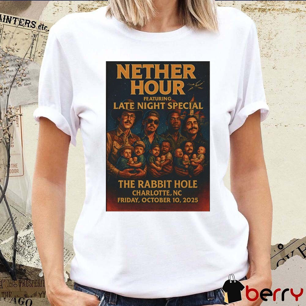 Poster Nether Hour The Rabbit Hole Charlotte, NC October 10 2025 t-shirt