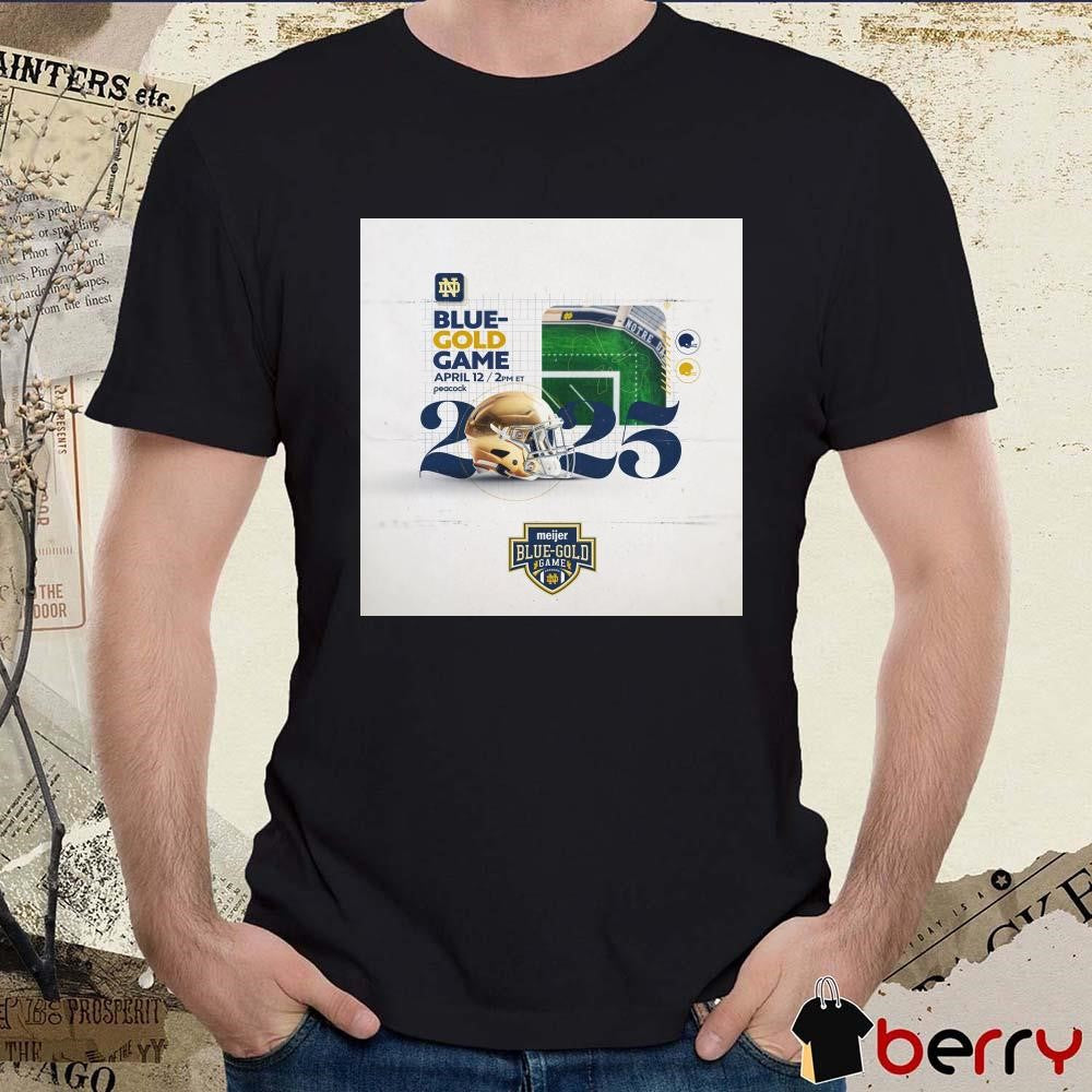 Poster Notre Dame Fighting Irish Football 2025 Meijer Blue-Gold Game April 12 Helmet t-shirt