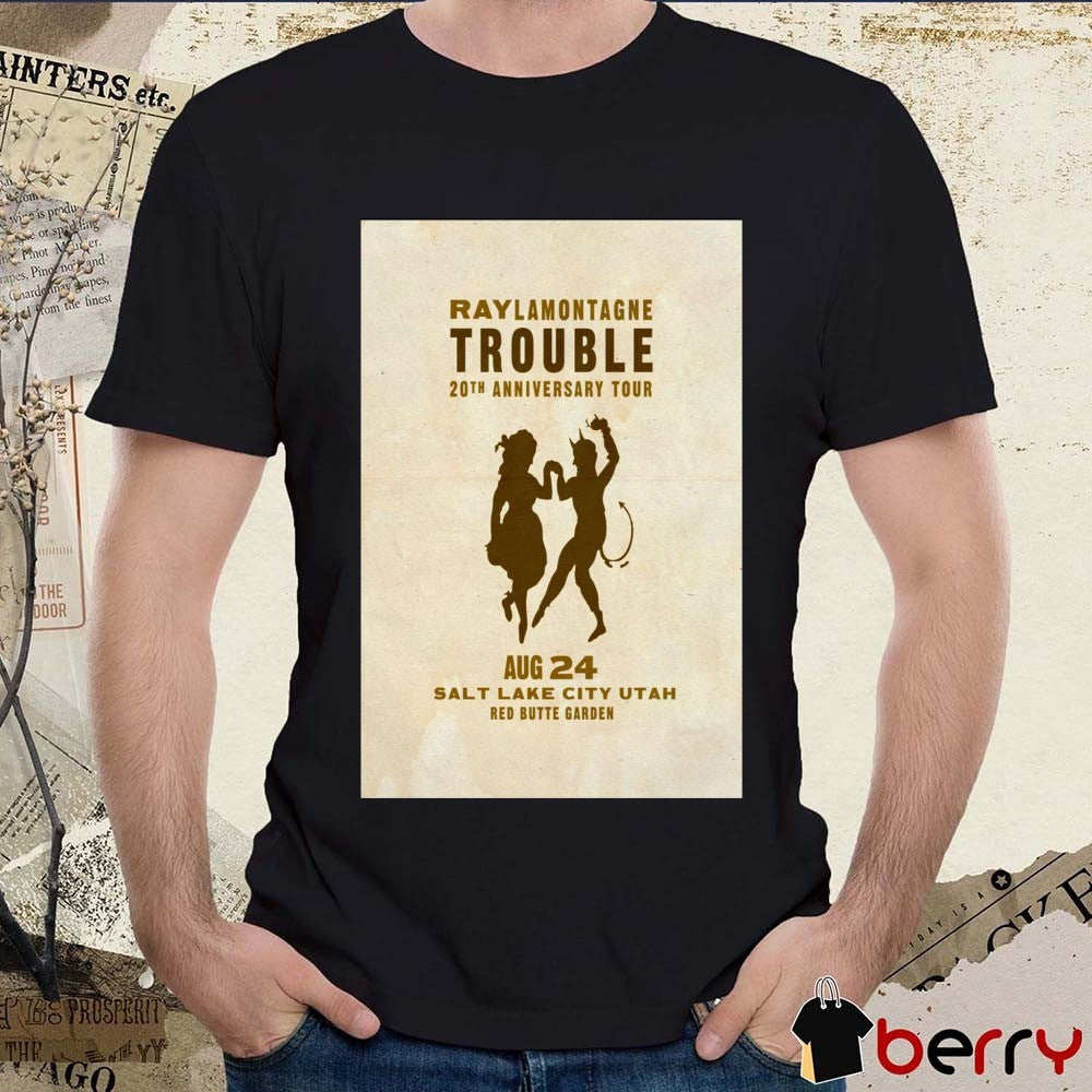 Poster Ray LaMontagne Trouble 20th Anniversary Tour Red Butte Garden Salt Lake City UT August 24 2025 Tour t-shirt