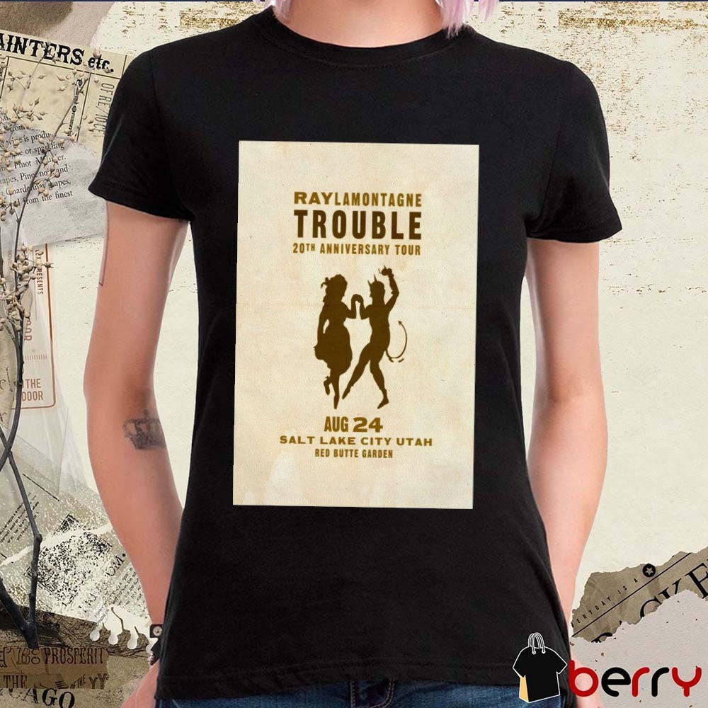 Poster Ray LaMontagne Trouble 20th Anniversary Tour Red Butte Garden Salt Lake City UT August 24 2025 Tour t-shirt