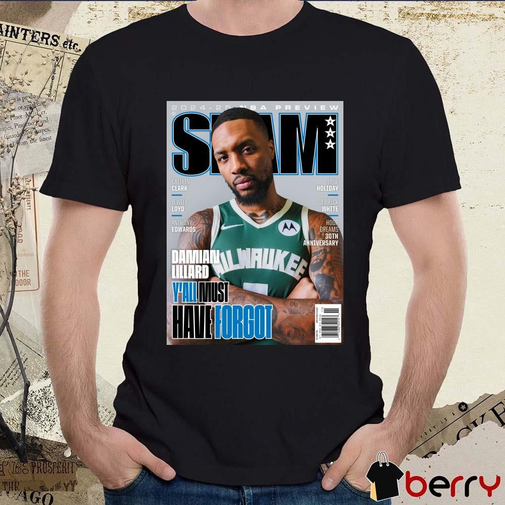 Poster SLAM 252 NBA Damian Lillard From Milwaukee Bucks 2024-2025 Y’All Must Have Forgot t-shirt