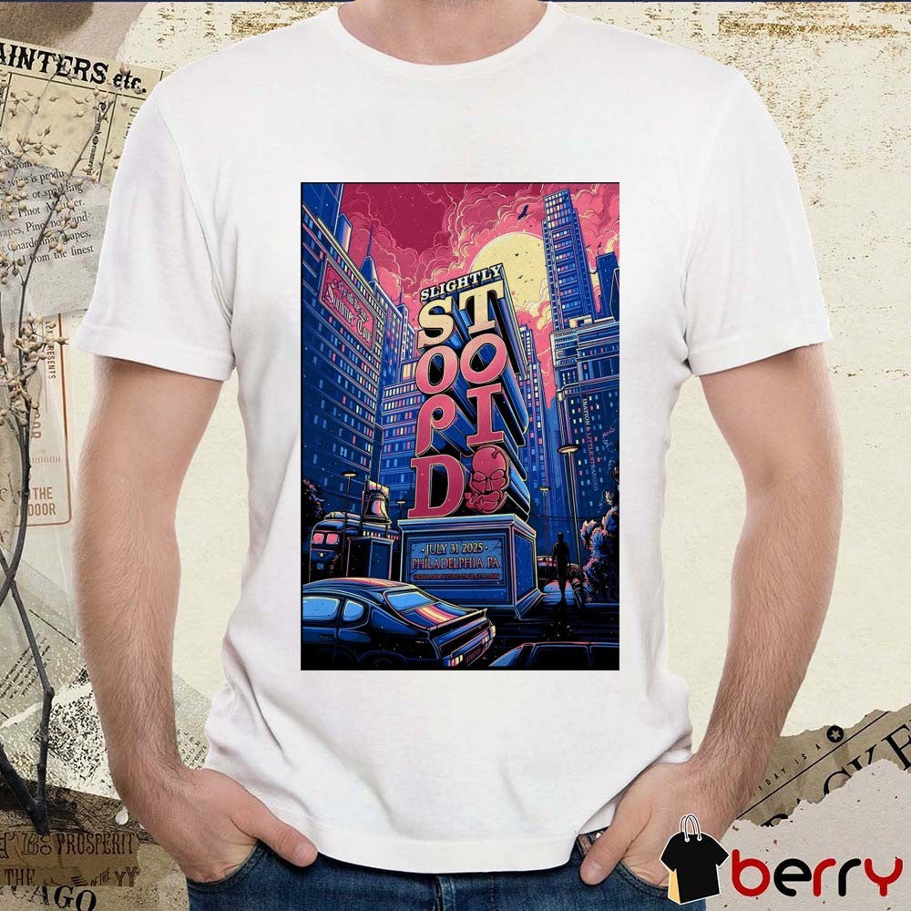 Poster Slightly Stoopid July 31 2025 Highmark Skyline Stage at the Mann Philadelphia PA t-shirt