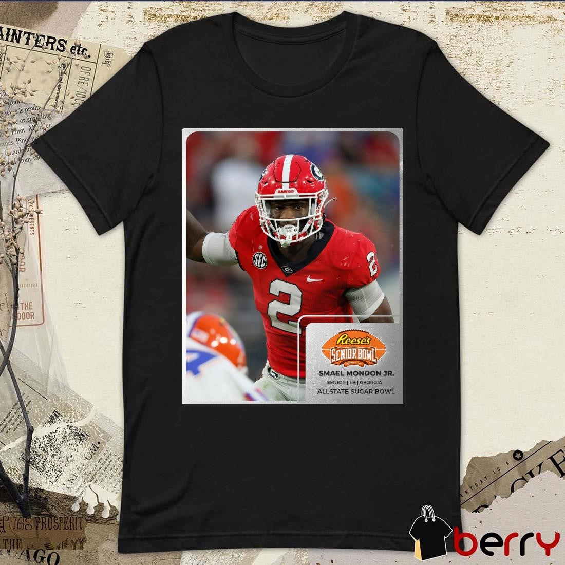 Poster Smael Mondon Jr. Georgia Bulldogs Football Senior LB Reese’s Senior Bowl Allstate Sugar Bowl t-shirt