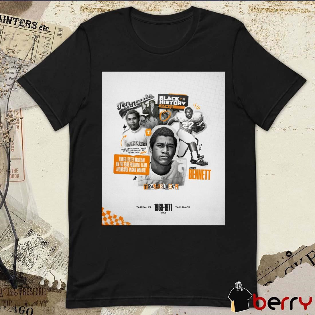 Poster Tennessee Vols Football Andy Bennett Joined Lester Mcclain On The 1969 Football Team Alongside Jackie Walker t-shirt