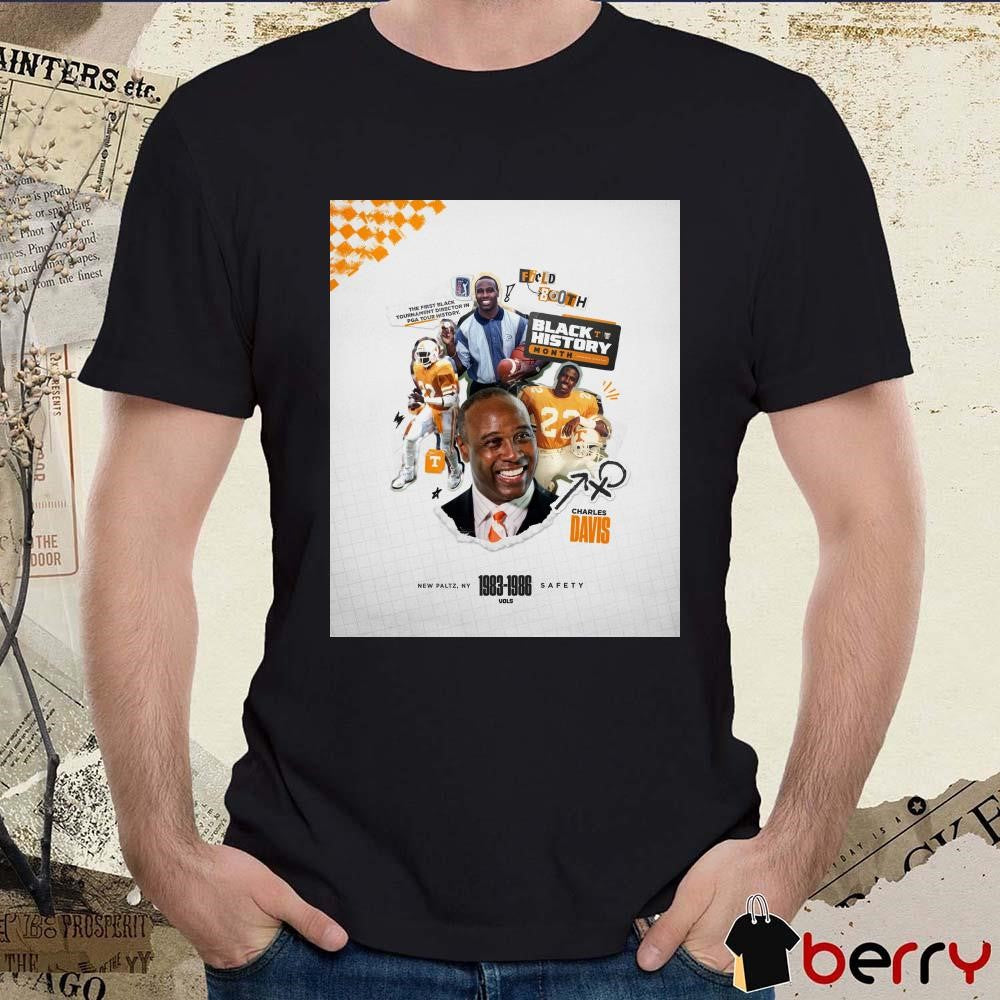 Poster Tennessee Vols Football Charles Davis The First Black Tournament Director In PGA Tour History Black History Month t-shirt