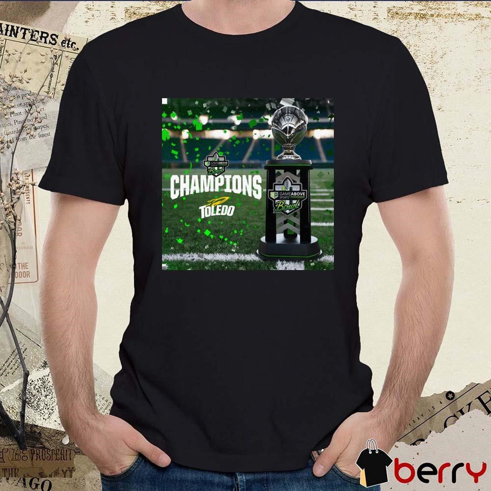 Poster Toledo Rockets 2024 GameAbove Sports Bowl Champions 2024 t-shirt