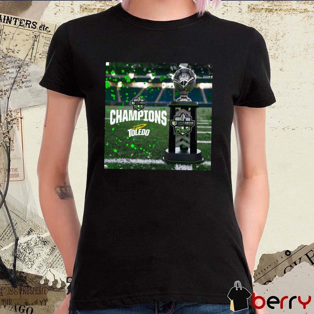Poster Toledo Rockets 2024 GameAbove Sports Bowl Champions 2024 t-shirt