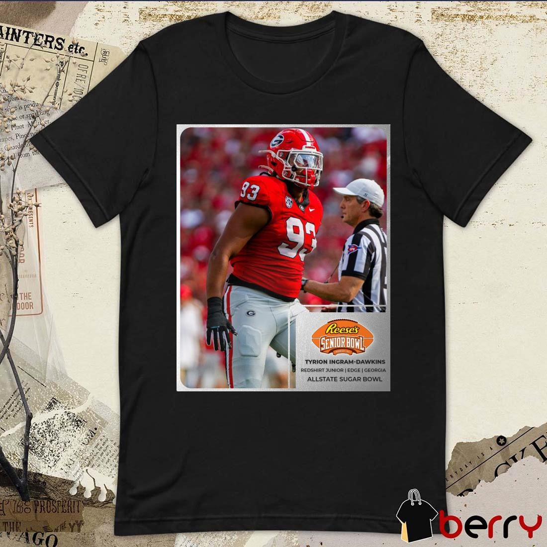 Poster Tyrion Ingram-Dawkins Georgia Bulldogs Football Redt-shirt Junior EDGE Reese’s Senior Bowl Allstate Sugar Bowl t-shirt