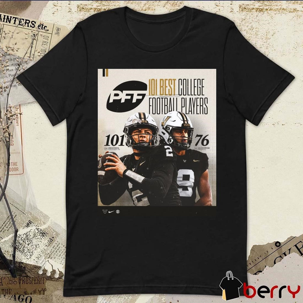 Poster Vanderbilt Commodores football 101 Diego Pavia 76 Eli Stowers PFF 101 Best College Football Players t-shirt
