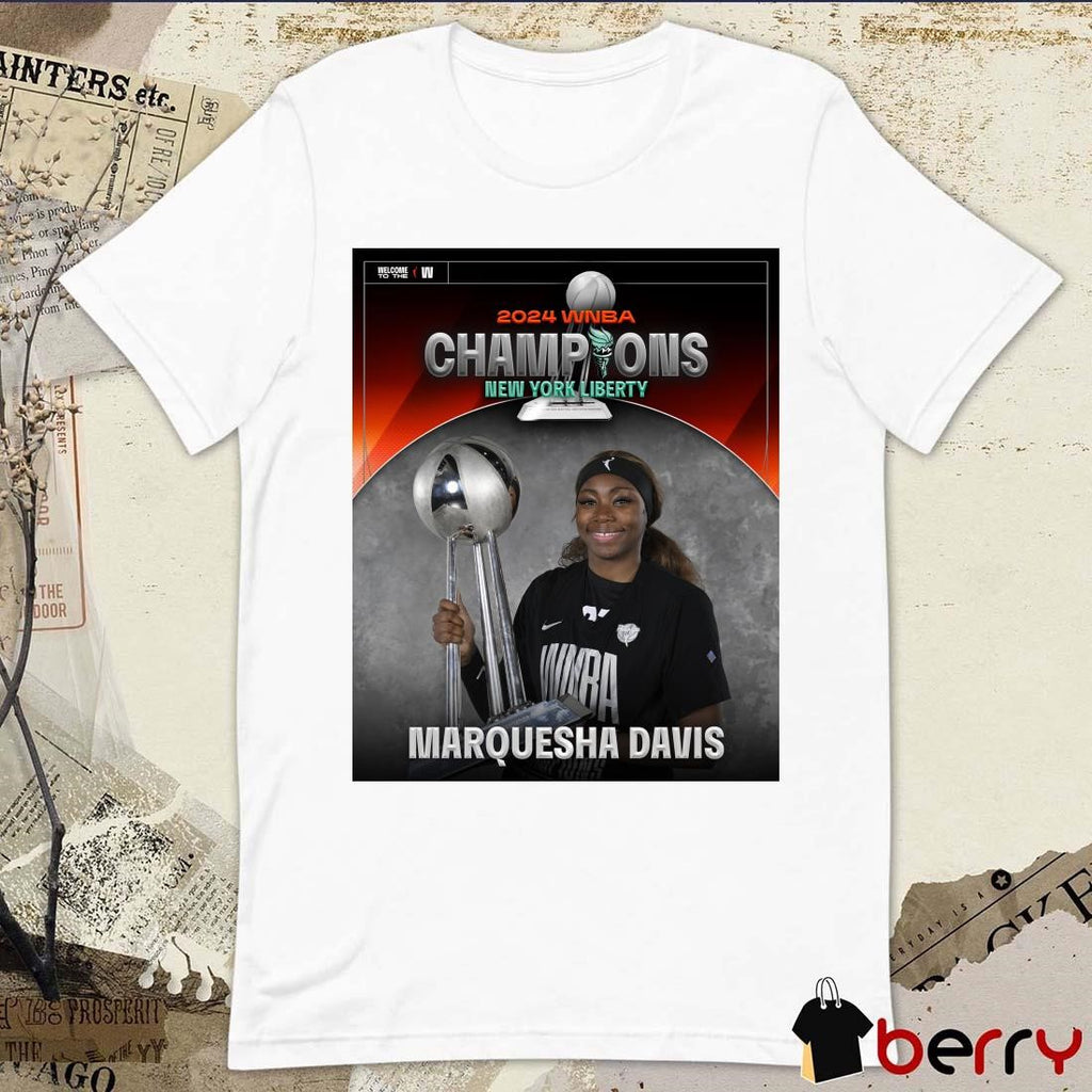 Poster WNBA Basketball Champions x Marquesha Davis New York Liberty 2024 t-shirt