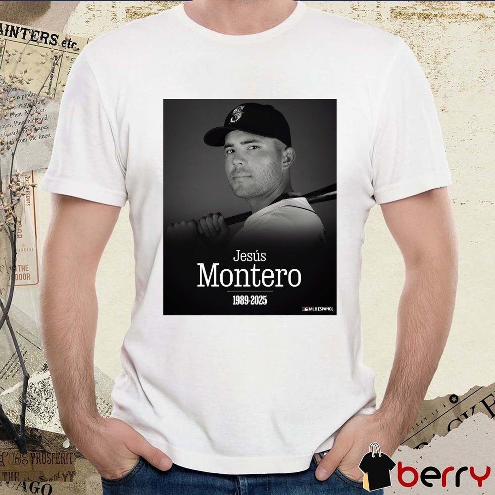 Rest In Peace MLB Jesús Montero 1989 – 2025 MLB Español Poster t-shirt