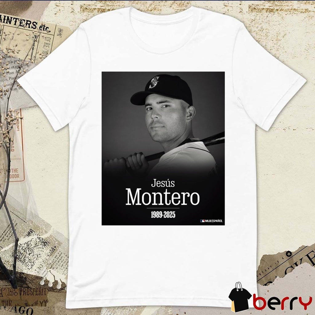 Rest In Peace MLB Jesús Montero 1989 – 2025 MLB Español Poster t-shirt